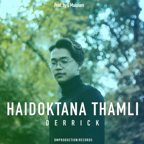 Haidoktana Thamli (feat. Derrick) | Boomplay Music