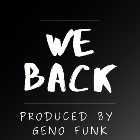 We Back ft. Geezy