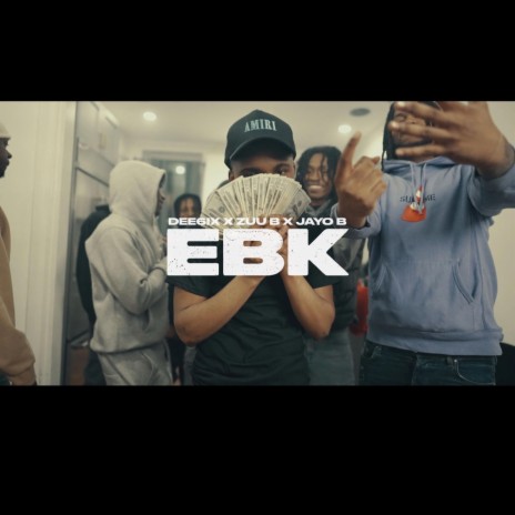EBK ft. Zuu Balla & Jayo B | Boomplay Music