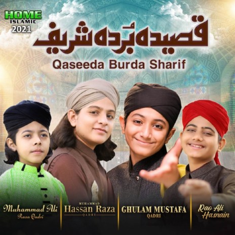 Qaseeda Burda Sharif ft. Ghulam Mustafa Qadri, Muhammad Ali Raza Qadri & Rao Ali Hasnain | Boomplay Music