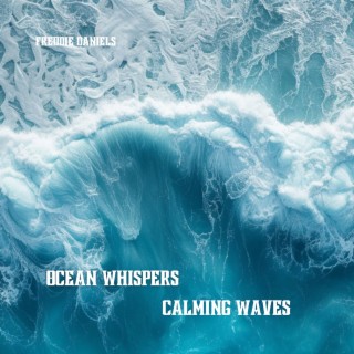 Ocean Whispers: Calming Waves