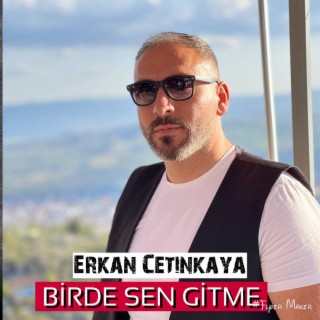 Birde Sen Gitme