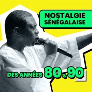 Nostalgie sénégalaise des années 80 & 90