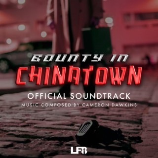 Bounty in Chinatown (Original Film Soundtrack)