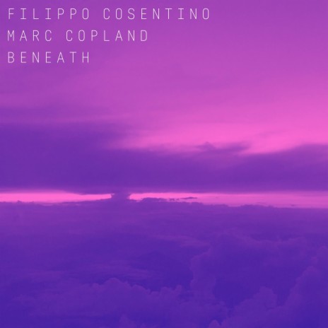 Beneath ft. Marc Copland