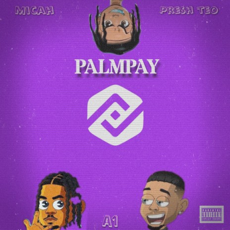 Palmpay ft. Presh teo & A1 | Boomplay Music