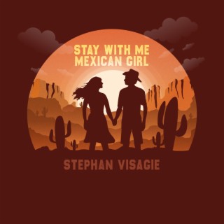 Stay With Me Mexican Girl