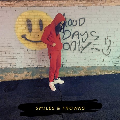 Smiles & Frowns | Boomplay Music