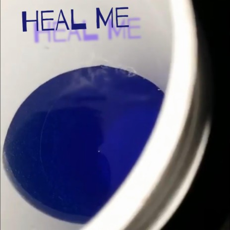 Heal Me | Boomplay Music