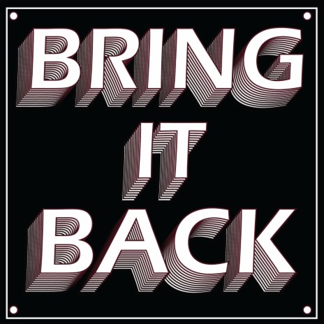 Bring it Back | Boomplay Music