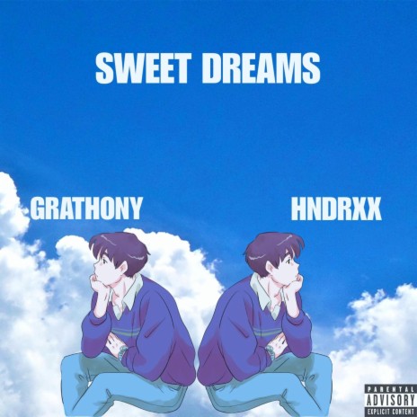 Sweet Dreams ft. HNDRXX