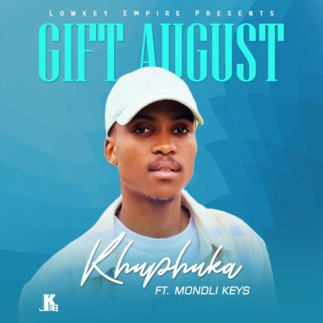 Khuphuka ft. Gift August & Mondli Keys | Boomplay Music