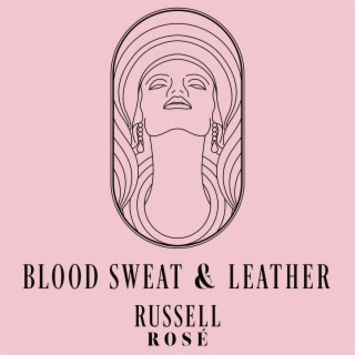 Blood Sweat & Leather