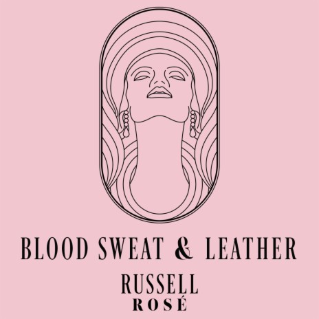 Blood Sweat & Leather | Boomplay Music