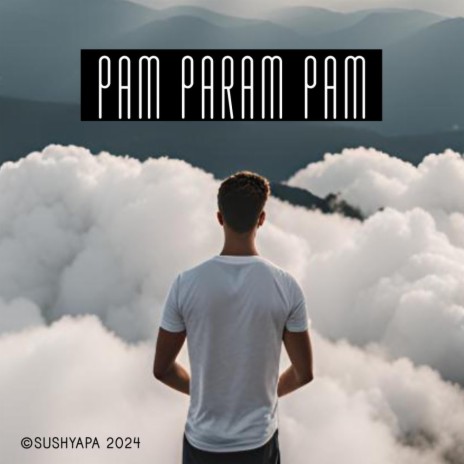 Pam Param Pam | Boomplay Music