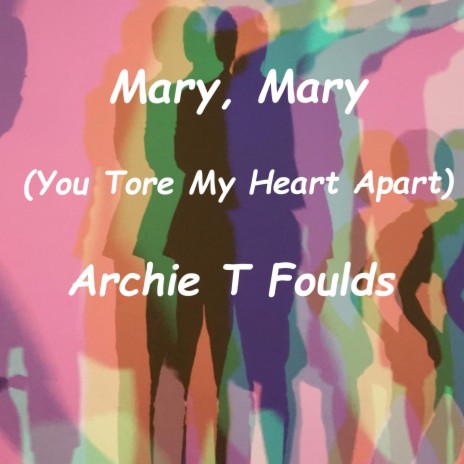 Mary, Mary (You Tore My Heart Apart)