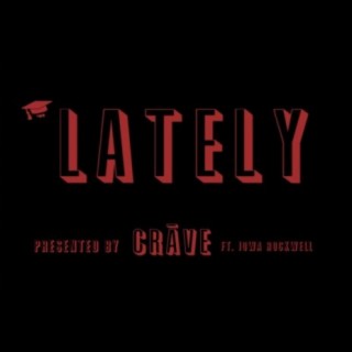 LATELY (feat. Iowa Rockwell)