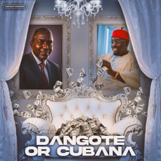 Dangote Or Cubana lyrics | Boomplay Music