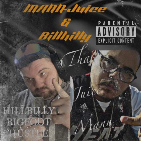 MannJuice & BillHilly ft. Tha-Juice Mann