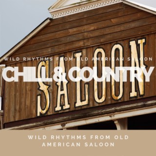 Wild Rhythms from Old American Saloon