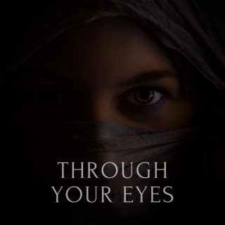 Through Your Eyes