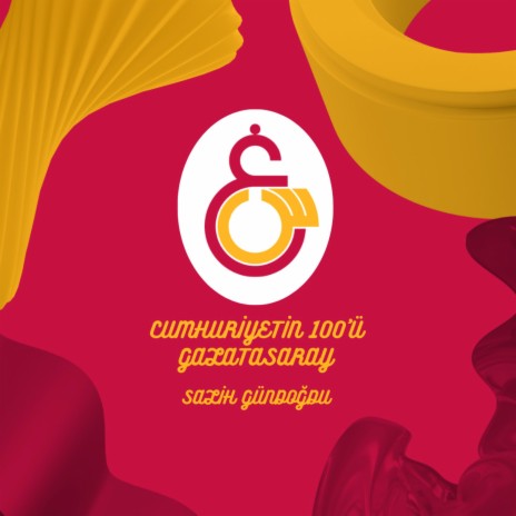 Cumhuriyetin 100'ü Galatasaray | Boomplay Music