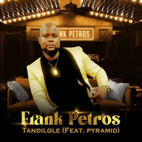 FRANK PETROS Tandilole ft. Pyramid | Boomplay Music