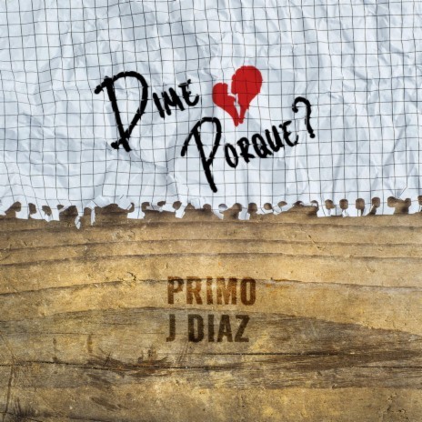 Dime Porque? ft. J Diaz | Boomplay Music