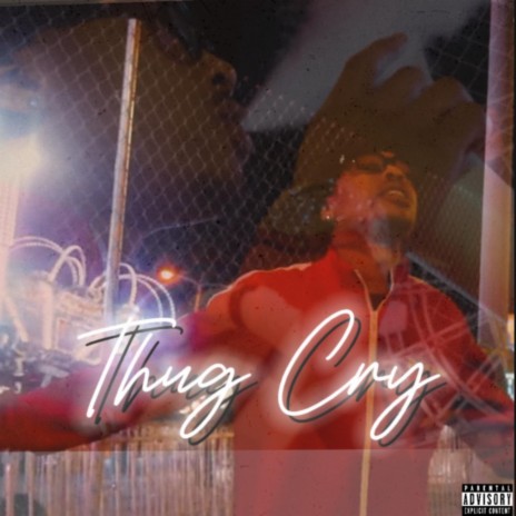 Thug Cry | Boomplay Music