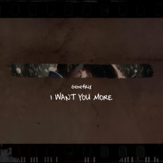 I Want You More (Single) lyrics | Boomplay Music