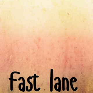 Fast Lane