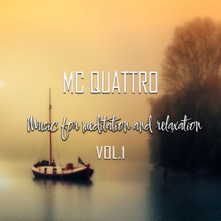 Music for meditation and relaxation VOL 1