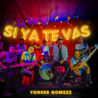 Si Ya Te Vas lyrics | Boomplay Music