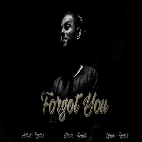 FORGOT YOU | Boomplay Music