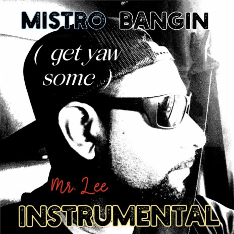 Mistro Bangin (get u some) | Boomplay Music
