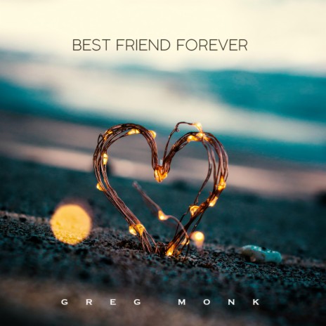 Best Friend Forever | Boomplay Music