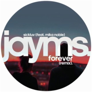 Forever (feat. Mika Noble) [Jayms Remix]