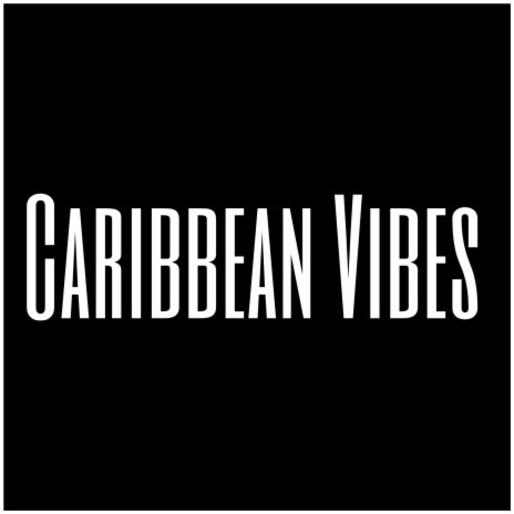 Caribbean Vibes | Boomplay Music