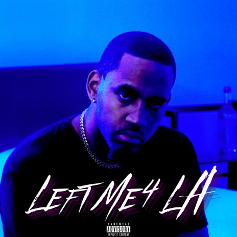 Left Me 4 LA | Boomplay Music