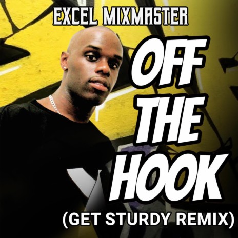 OFF THE HOOK (GET STURDY REMIX)