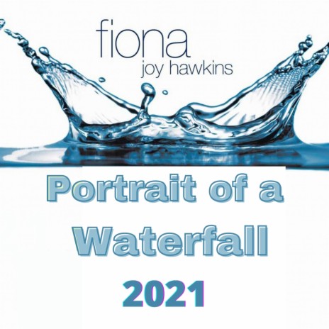 Portrait of a Waterfall 2021 | Boomplay Music