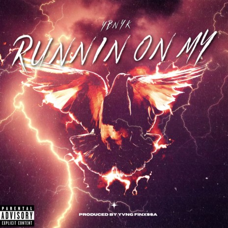 RUNNIN ON MY | Boomplay Music