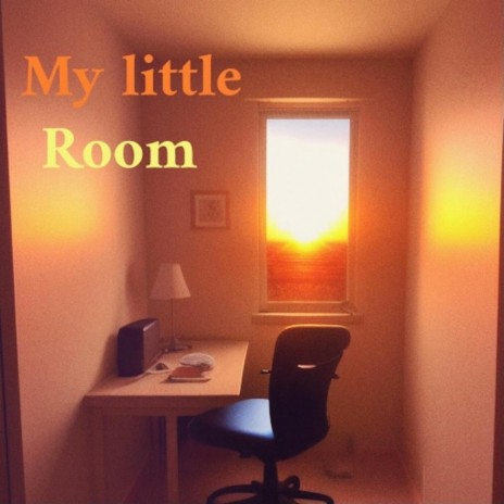 My Little Room | Boomplay Music