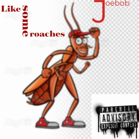 Like some roaches | Boomplay Music