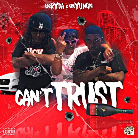 Cant Trust ft. EBE Yungn | Boomplay Music