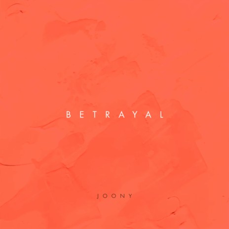 Betrayal | Boomplay Music