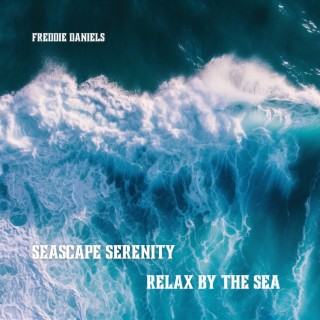 Seascape Serenity: Relax by the Sea