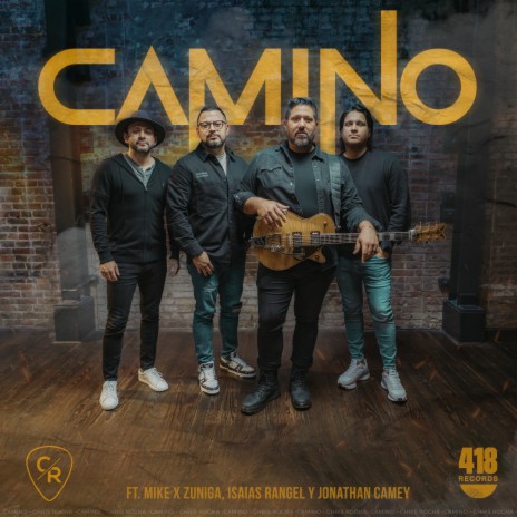 Camino ft. Mike X Zuniga, Isaias Rangel & Jonathan Camey | Boomplay Music