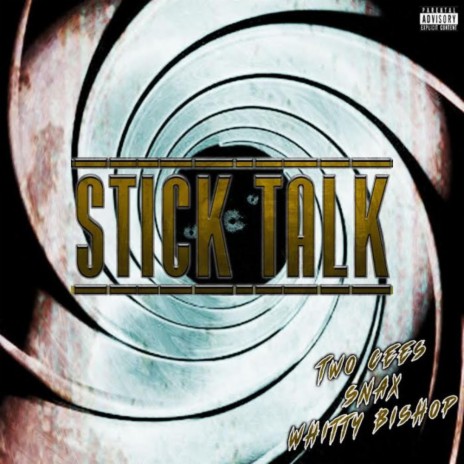 Stick Talk (feat. Snax & Whitty Bishop)