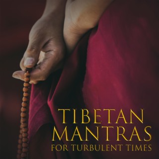 Tibetan Mantras for Turbulent Times: Healing Singing Bowls, Meditation & Extreme Soul Cleansing
